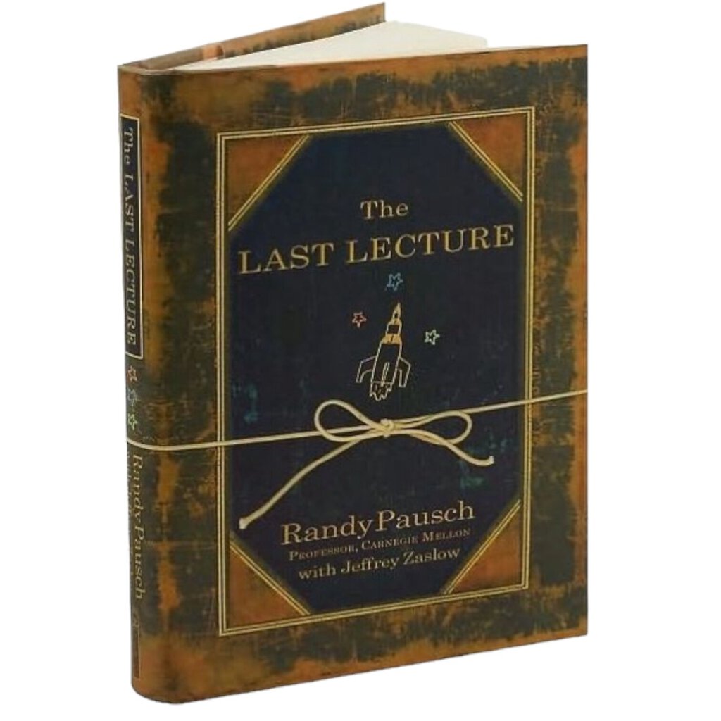 The Last Lecture (Deckle Edge) 1st Edition Hardcover by:Randy Pausch