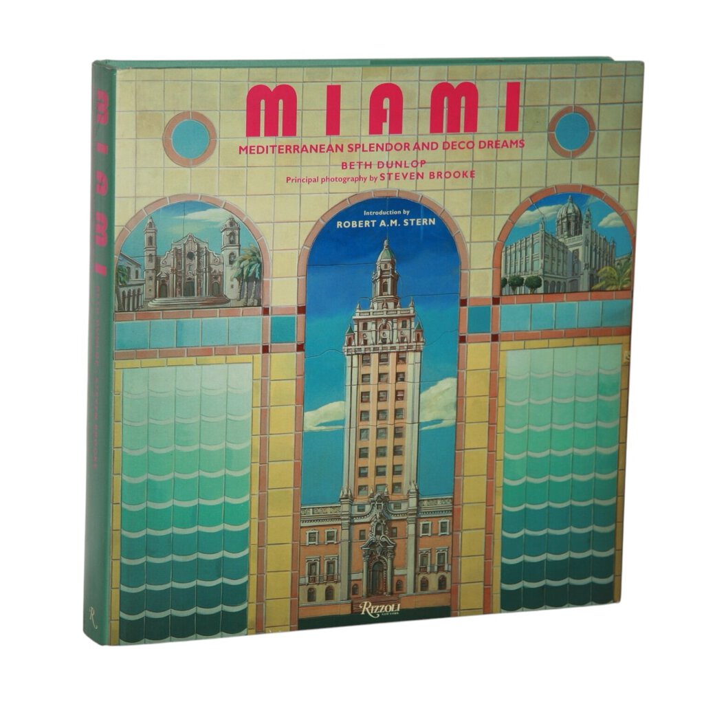 Coffee Table Book - Miami: Mediterranean Splendor and Deco Dreams by: Beth Dunlop